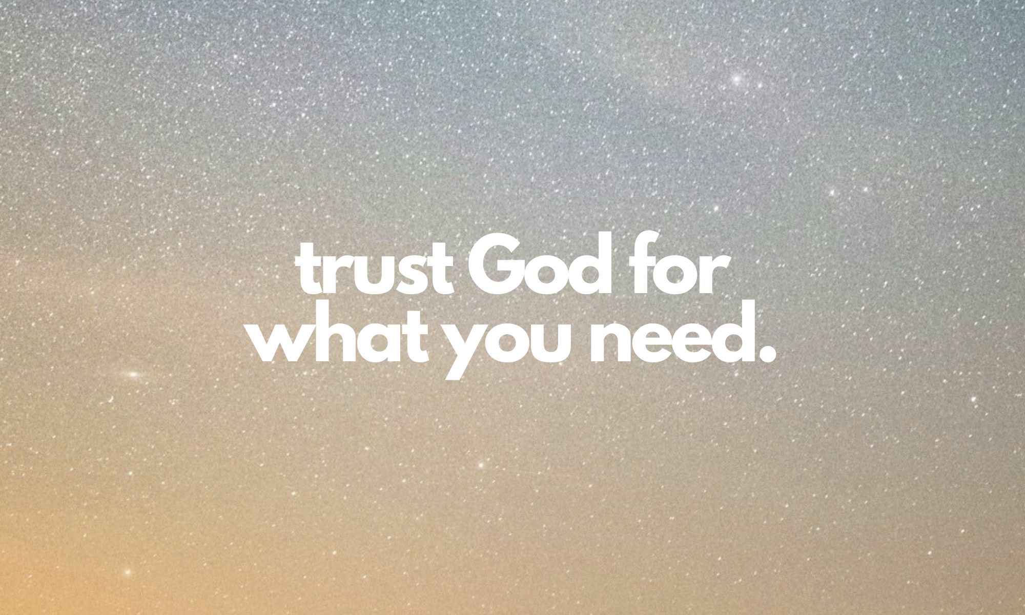 Trusting God: The Provider of All Our Needs